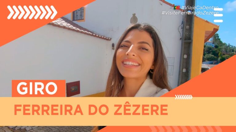 Descubra os Melhores Destinos em Ferreira do Z&ecirc;zere
