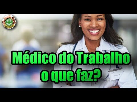 Medico do Trabalho: Import&acirc;ncia e Fun&ccedil;&otilde;es