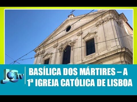 Igrejas Cat&oacute;licas em Lisboa, Portugal: Guia Completo