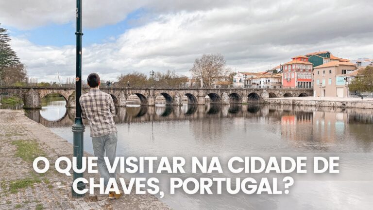 Explorando Chaves: O Que Visitar na Cidade